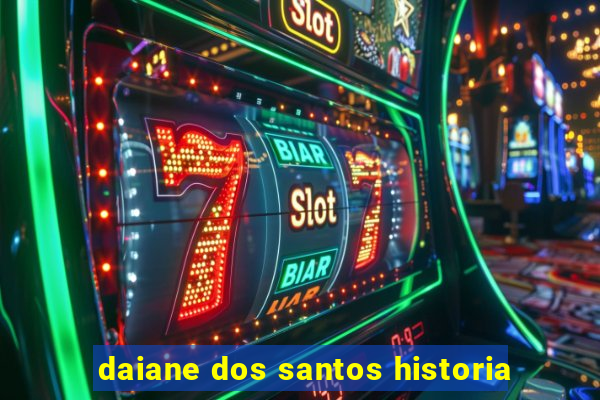 daiane dos santos historia